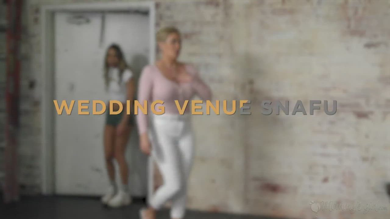 Khloe Kapri & Ryan Keely - Wedding Venue Snafu [Mommy's Girl]